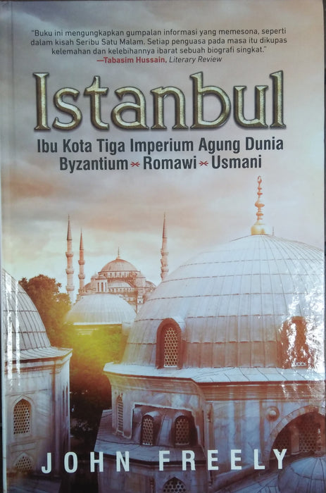 Istanbul Ibu Kota Tiga Imperium Agung Dunia: Byzantium, Romawi, Usmani