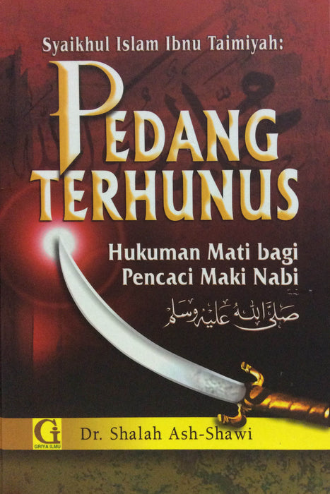 Pedang Terhunus - Hukuman Mati Bagi Pencaci Nabi