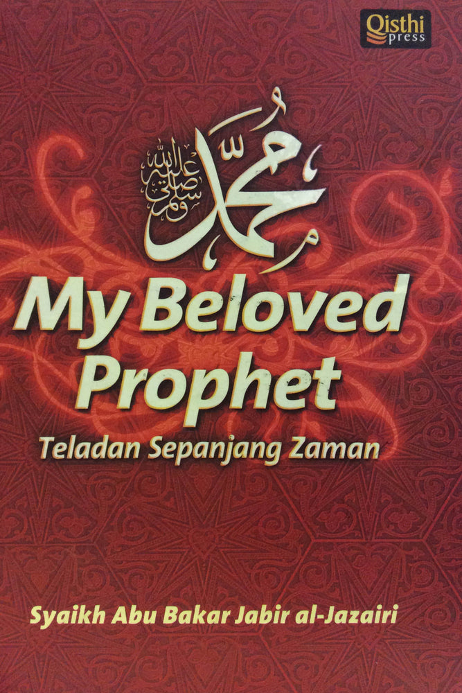 My Beloved Prophet : Teladan Sepanjang Zaman