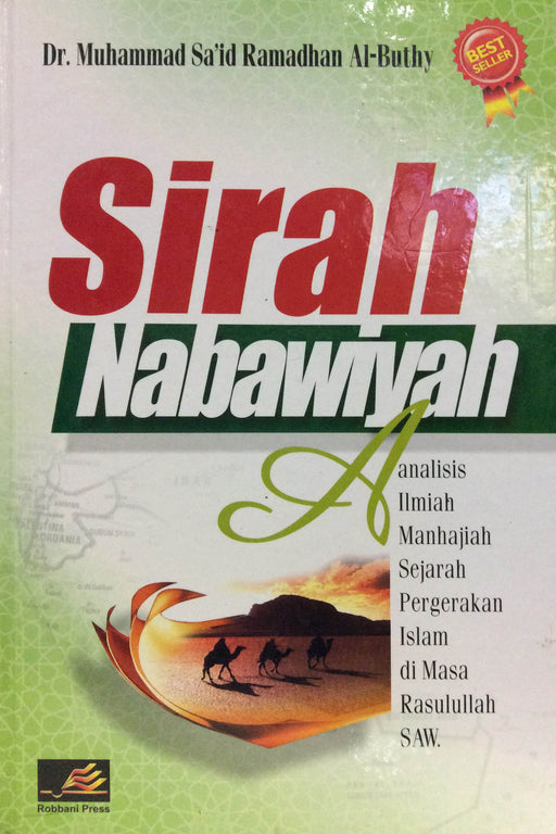 Sirah Nabawiyah: Analisis Ilmiah Manhajjiah Sejarah Pergerakan Islam di Masa Rasulullah SAW