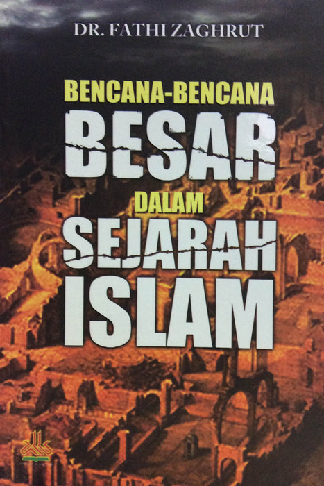 Bencana-Bencana Besar dalam Sejarah Islam