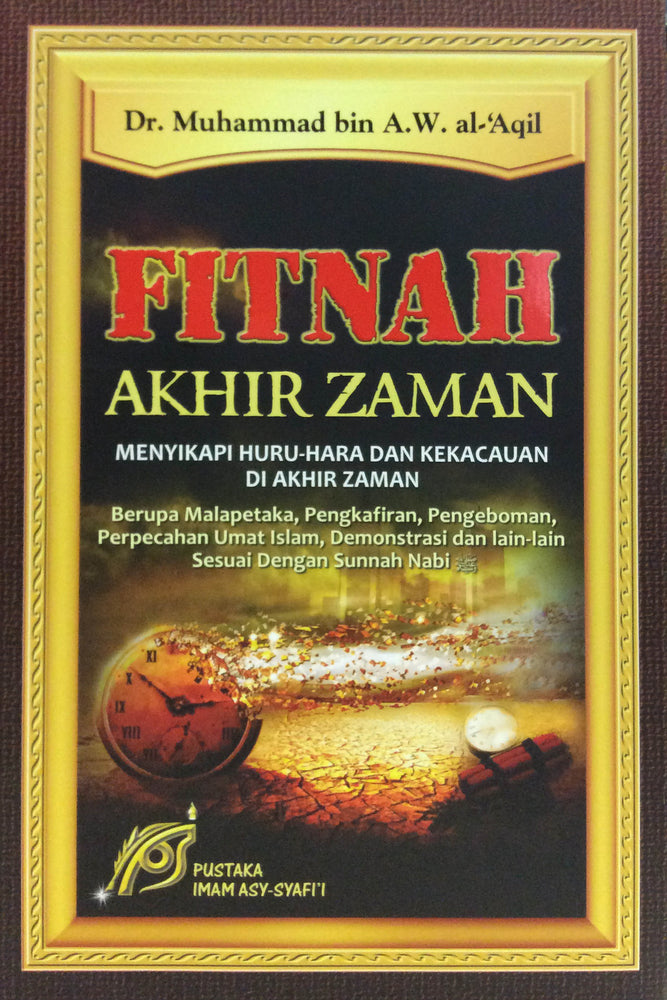 Fitnah Akhir Zaman Menyikapi Huru-hara & Kekacauan Di Akhir Zaman