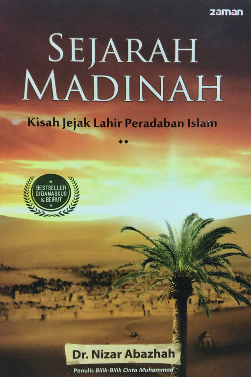 Sejarah Madinah Kisah Jejak Lahir Peradaban Islam