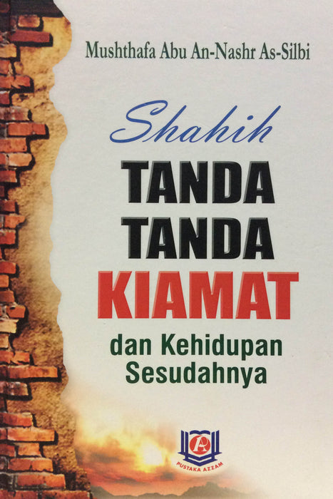 Shahih Tanda -Tanda Kiamat dan Kehidupan Sesudahnya