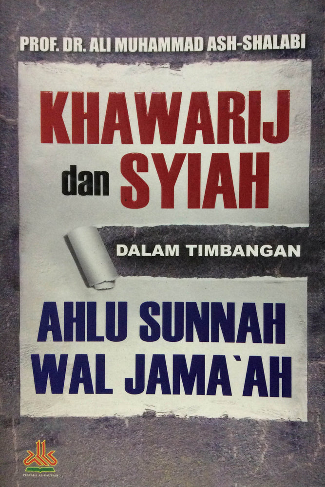 Khawarij Dan Syiah : Dalam Timbangan Ahlu Sunnah Wal Jama'ah