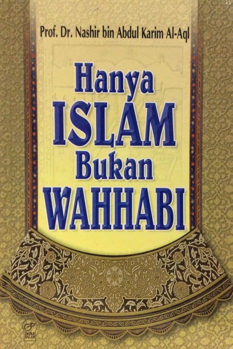 Hanya Islam Bukan Wahhabi