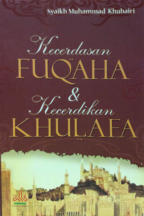 Kecerdasan Fuqoha & Kecerdikan Khulafa