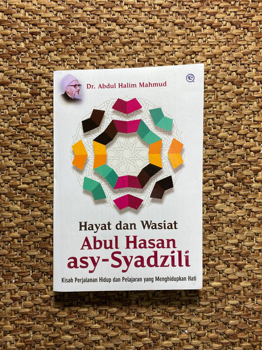 Hayat & wasiat Abul Hasan Asy-Syadzili