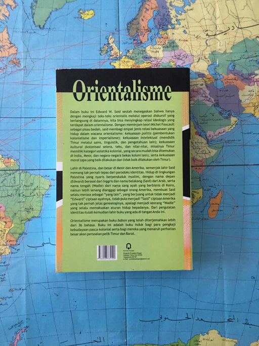 ORIENTALISME : MENGGUGAT HEGEMONI BARAT DAN MENDUDUKAN TIMUR SEBAGAI SUBJEK