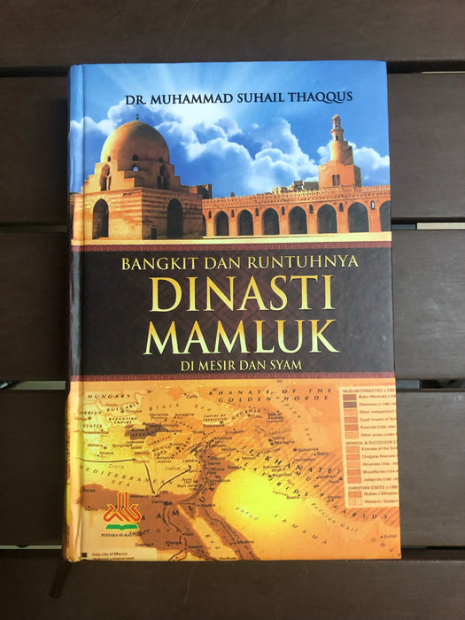 Bangkit dan Runtuhnya Dinasti Mamluk di Mesir dan Syam, DR. Muhammad Suhail Thaqqus