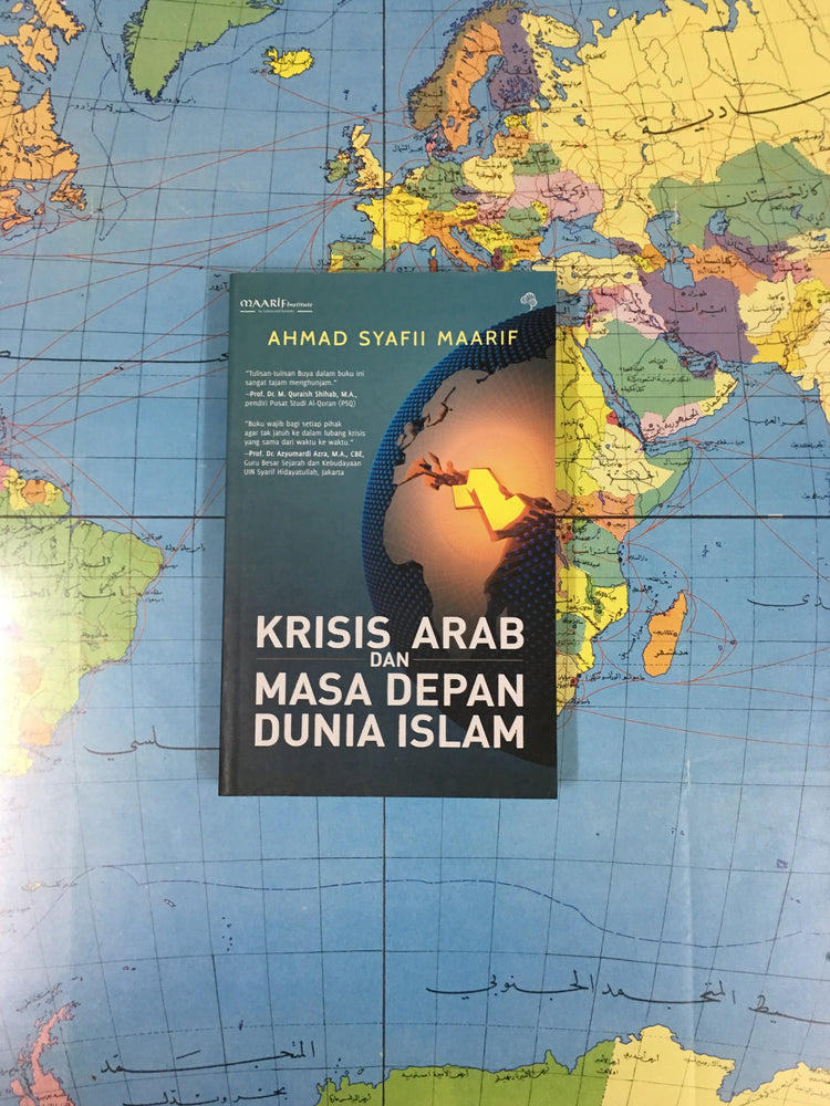 Krisis Arab dan Masa Depan Dunia Islam