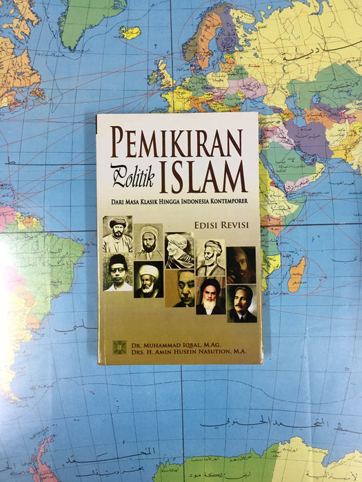 Pemikiran Politik Islam Dari Masa Klasik Hingga Indonesia Kontemporer